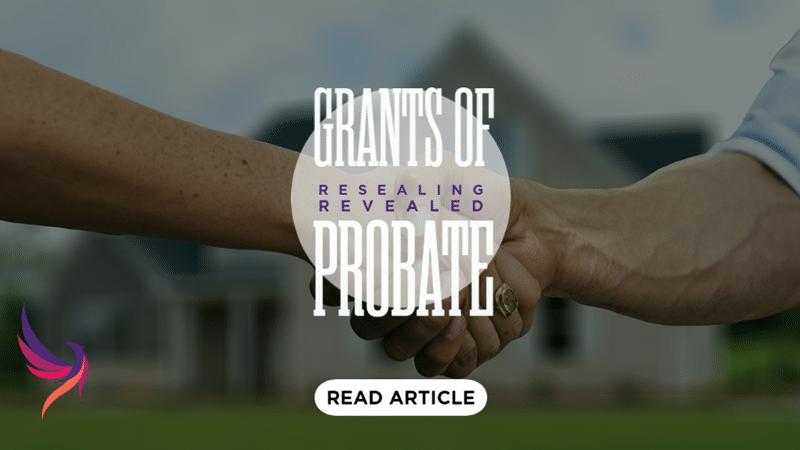 Grants of Probate – Reseal Requirements Revealed